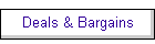 Deals & Bargains